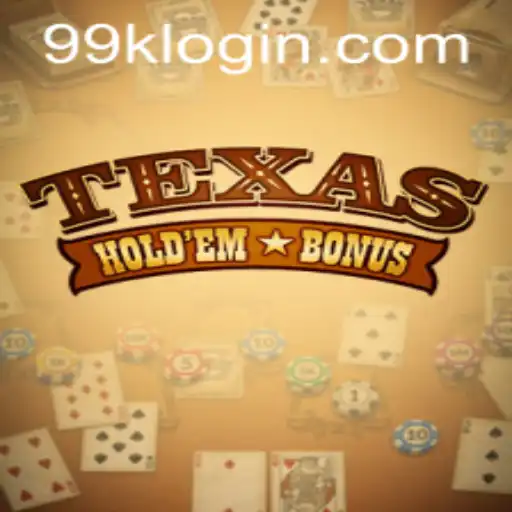 The World of Texas Holdem Bonus and the Rise of 99k PH Login